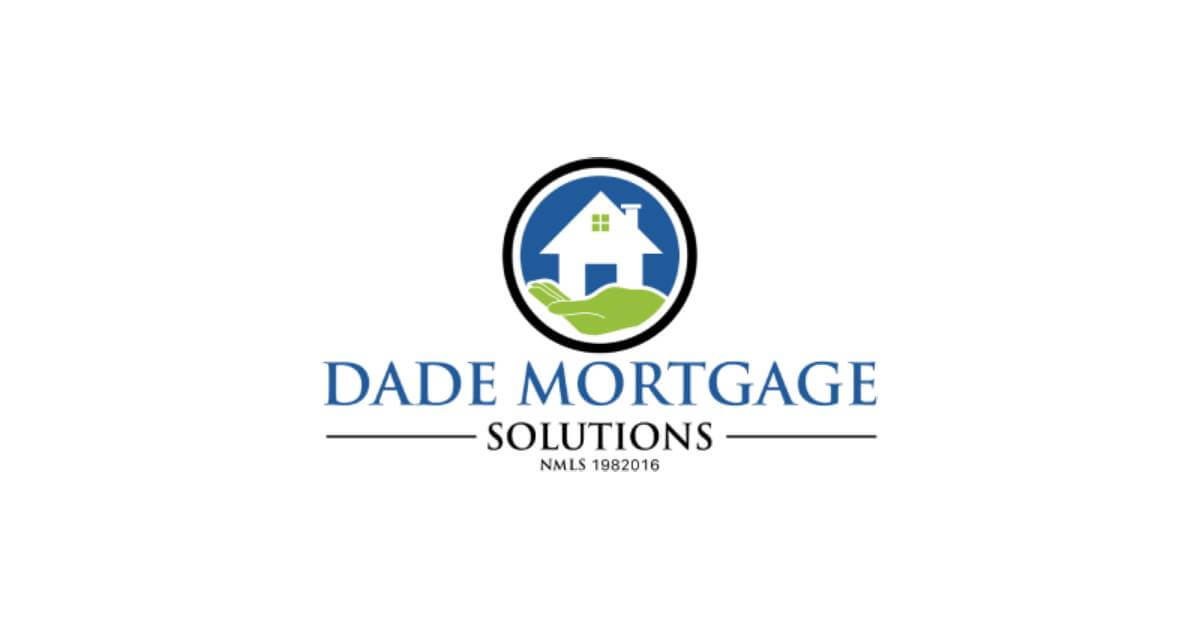 About Dade Mortgage Solutions Mortgage Broker